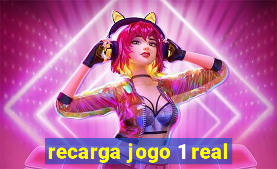 recarga jogo 1 real